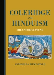 None Coleridge and Hinduism : The Unstruck Sound