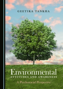 None Environmental Attitudes and Awareness : A Psychosocial Perspective