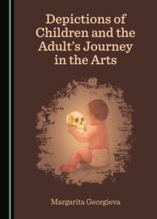 None Depictions of Children and the Adult's Journey in the Arts