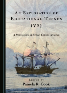 None Exploration of Educational Trends (V2) : A Symposium in Belize, Central America