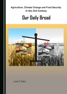 None Agriculture, Climate Change and Food Security in the 21st Century : Our Daily Bread