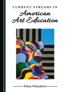 None Current Streams in American Art Education