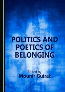 None Politics and Poetics of Belonging