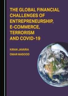 The Global Financial Challenges Of Entrepreneurship, E-Commerce, Terrorism And COVID-19