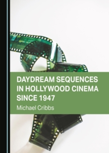 None Daydream Sequences in Hollywood Cinema since 1947