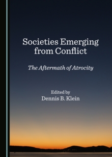 None Societies Emerging from Conflict : The Aftermath of Atrocity