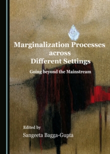 None Marginalization Processes across Different Settings : Going beyond the Mainstream