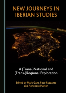 None New Journeys in Iberian Studies : A (Trans-)National and (Trans-)Regional Exploration