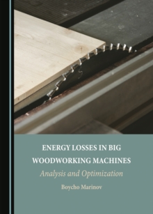 None Energy Losses in Big Woodworking Machines : Analysis and Optimization