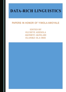 None Data-Rich Linguistics : Papers in Honor of Yiwola Awoyale