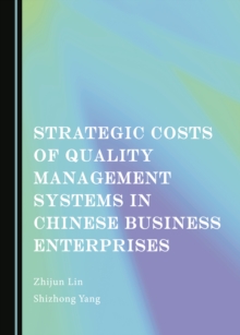 None Strategic Costs of Quality Management Systems in Chinese Business Enterprises