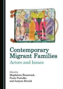 None Contemporary Migrant Families : Actors and Issues