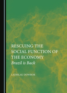 None Rescuing the Social Function of the Economy : Brazil is Back