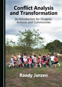 None Conflict Analysis and Transformation : An Introduction for Students, Activists and Communities