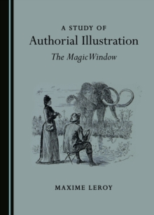 A Study of Authorial Illustration : The Magic Window