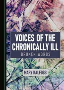 None Voices of the Chronically Ill : Broken Words