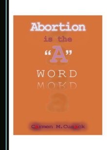 None Abortion is the "A" Word