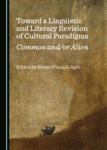 None Toward a Linguistic and Literary Revision of Cultural Paradigms : Common and/or Alien