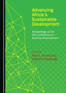 None Advancing Africa's Sustainable Development : Proceedings of the 4th Conference on Science Advancement