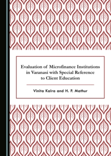 None Evaluation of Microfinance Institutions in Varanasi with Special Reference to Client Education