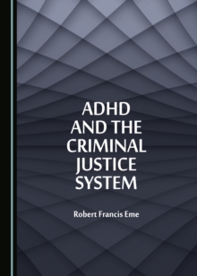 None ADHD and the Criminal Justice System