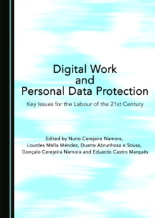 None Digital Work and Personal Data Protection : Key Issues for the Labour of the 21st Century