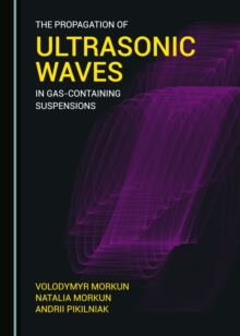 The Propagation of Ultrasonic Waves in Gas-containing Suspensions