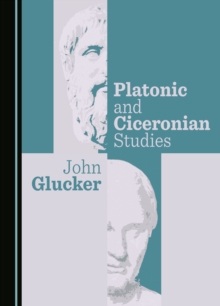 None Platonic and Ciceronian Studies