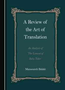 A Review of the Art of Translation : An Analysis of 'The Lament of Baba Tahir'