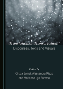 None Translation or Transcreation? Discourses, Texts and Visuals