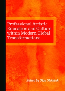 None Professional Artistic Education and Culture within Modern Global Transformations