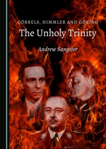 None Goebbels, Himmler and Goering : The Unholy Trinity