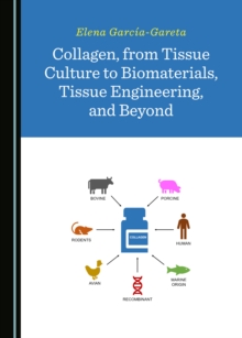 None Collagen, from Tissue Culture to Biomaterials, Tissue Engineering, and Beyond