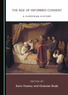 The Age of Informed Consent : A European History