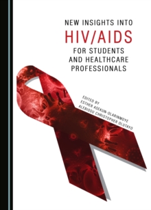 None New Insights into HIV/AIDS for Students and Healthcare Professionals