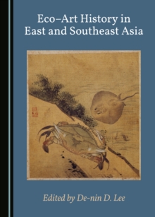 None Eco-Art History in East and Southeast Asia