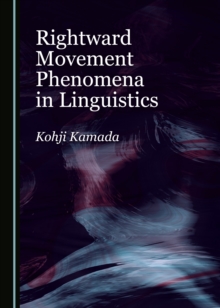 None Rightward Movement Phenomena in Linguistics