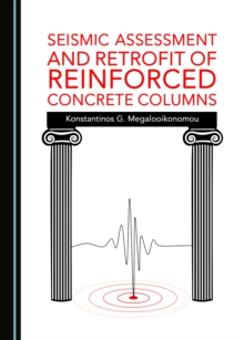 None Seismic Assessment and Retrofit of Reinforced Concrete Columns