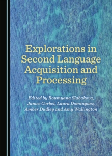 None Explorations in Second Language Acquisition and Processing