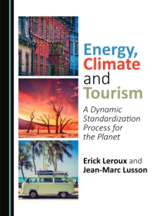 None Energy, Climate and Tourism : A Dynamic Standardization Process for the Planet