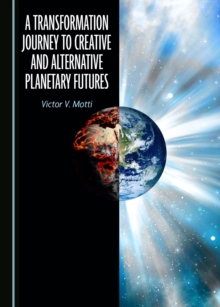 A Transformation Journey to Creative and Alternative Planetary Futures