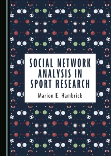 None Social Network Analysis in Sport Research