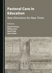 None Pastoral Care in Education : New Directions for New Times