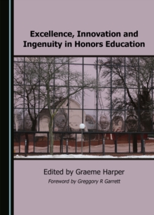 None Excellence, Innovation and Ingenuity in Honors Education