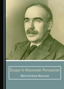 None Essays in Keynesian Persuasion