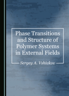 None Phase Transitions and Structure of Polymer Systems in External Fields