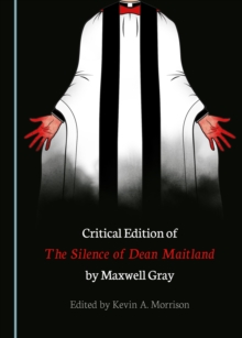 None Critical Edition of The Silence of Dean Maitland by Maxwell Gray