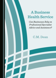 A Business Health Service : Can Businesses Rely on Professional Specialist Advice and Assistance?