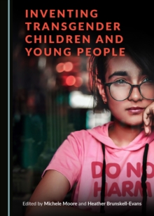 None Inventing Transgender Children and Young People