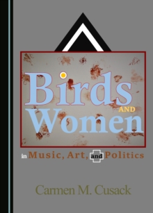 None Birds and Women in Music, Art, and Politics